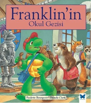 Franklin'in Okul Gezisi – Paulette Bourgeois – Mavi Kelebek Yayınları kitap kapağı