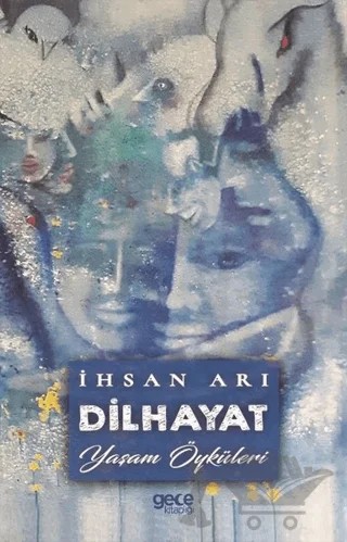 Dilhayat – İhsan Arı – Gece Kitaplığı kitap kapağı
