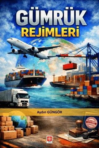 Gümrük Rejimleri – Aydın Güngör – Ekin Basım Yayın kitap kapağı