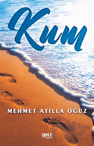 Kum – Mehmet Atilla Oğuz – Gece Kitaplığı kitap kapağı