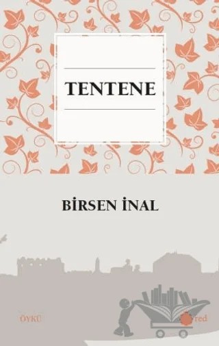 Tentene – Birsen İnal – Red Yayınları kitap kapağı