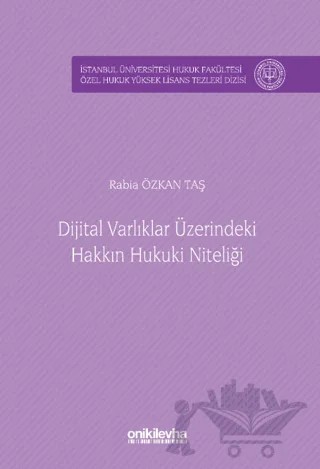 Dijital Varlıklar Üzerindeki Hakkın Hukuki Niteliği – Rabia Özkan Taş – On İki Levha Yayınları kitap kapağı