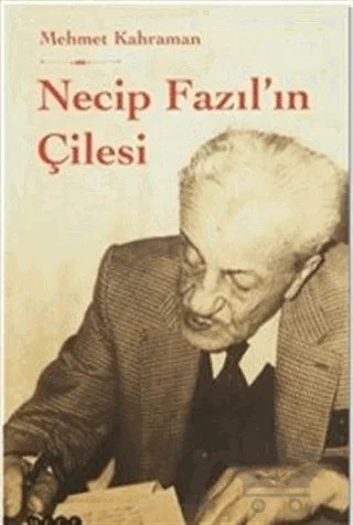 Necip Fazıl'ın Çilesi – Mehmet Kahraman – Hece Yayınları kitap kapağı
