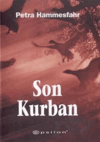 Son Kurban – Petra Hammesfahr – Epsilon Yayınevi kitap kapağı