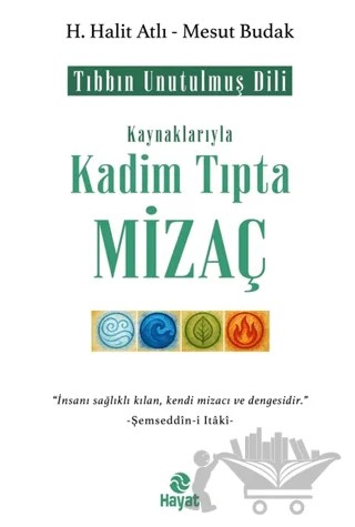 Kadim Tıpta Mizaç – H. Halit Atlı, Mesut Budak – Hayat Yayınları kitap kapağı
