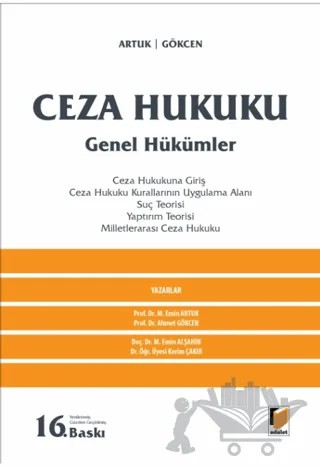 Ceza Hukuku Genel Hükümler – Ahmet Gökçen, Kerim Çakır, Mehmet Emin Alşahin, Mehmet Emin Artuk – Adalet Yayınevi kitap kapağı