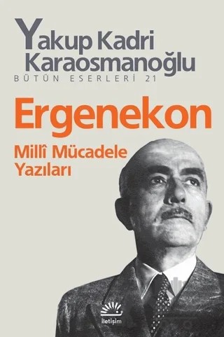 Ergenekon – Yakup Kadri Karaosmanoğlu – İletişim Yayınevi kitap kapağı