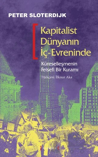 Kapitalist Dünyanın İç-Evreninde: Küreselleşmenin Felsefi Bir Kuramı – Peter Sloterdijk – Kırmızı Yayınları kitap kapağı