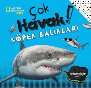 National Geographic Kids - Çok Havalı! Köpek Balıkları – Crispin Boyer – Beta Kids kitap kapağı