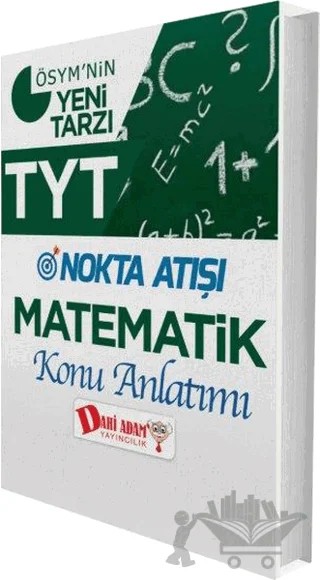 TYT Nokta Atışı Matematik Konu Anlatımı – Kolektif – Dahi Adam Yayıncılık kitap kapağı