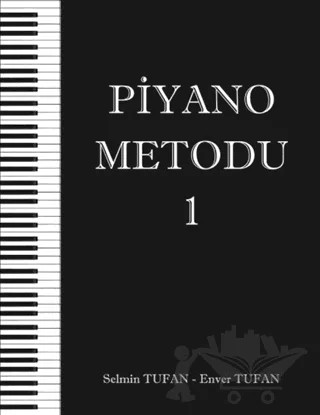 Piyano Metodu 1 – Enver Tufan, Selmin Tufan – Selen Müzik kitap kapağı