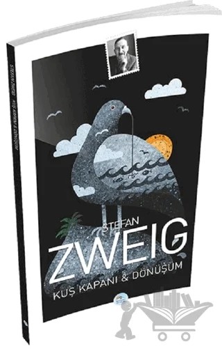 Kuş Kapanı ve Dönüşüm – Stefan Zweıg – Maviçatı Yayınları kitap kapağı