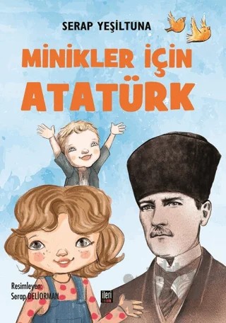 Minikler İçin Atatürk – Serap Yeşiltuna – İleri Yayınları kitap kapağı