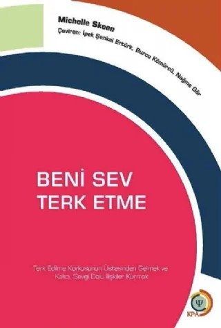 BENİ SEV, TERK ETME - Love Me, Don’t Leave Me – Michelle Skeen – Türk Psikologlar Derneği Yayınları kitap kapağı
