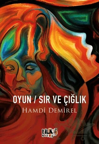 Oyun Sır ve Çığlık – Hamdi Demirel – Tilki Kitap kitap kapağı