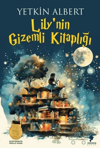 Lily’nin Gizemli Kitaplığı – Yetkin Albert – Morena Yayınevi kitap kapağı