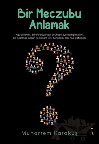 Bir Meczubu Anlamak – Muharrem Karakuş – İkinci Adam Yayınları kitap kapağı