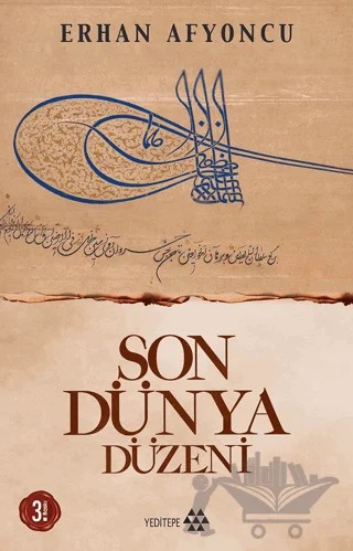 Son Dünya Düzeni – Erhan Afyoncu – Yeditepe Yayınevi kitap kapağı