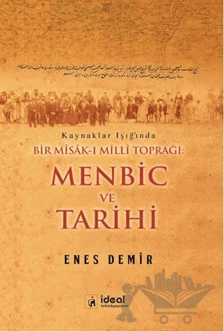 Menbic ve Tarihi – Enes Demir – İdeal Kültür Yayıncılık kitap kapağı
