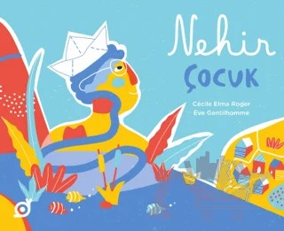 Nehir Çocuk – Cécile Elma Roger – Koç Üniversitesi Yayınları kitap kapağı