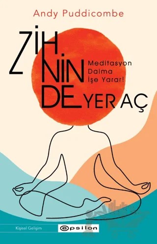 Zihninde Yer Aç – Andy Puddicombe – Epsilon Yayınevi kitap kapağı