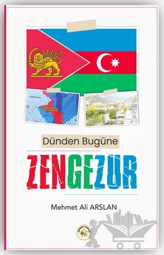 Dünden Bugüne Zengezur – Mehmet Ali Arslan – Zengezur Yayınları kitap kapağı