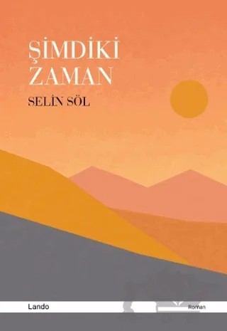 Şimdiki Zaman – Selin Söl – Lando Yayınları kitap kapağı