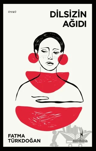 Dilsizin Ağıdı – Fatma Türkdoğan – Nikea Yayınları kitap kapağı