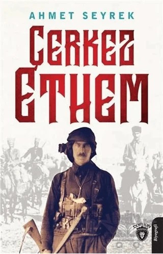 Çerkez Ethem – Ahmet Seyrek – Dorlion Yayınları kitap kapağı