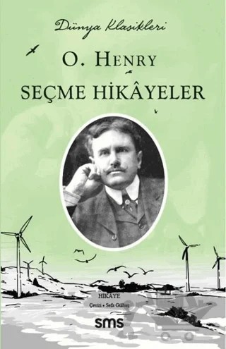 Seçme Hikayeler - Dünya Klasikleri – O. Henry – Sms Yayınları kitap kapağı
