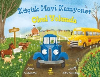 Küçük Mavi Kamyonet Okul Yolunda – Alice Shertle – Olimpos Çocuk kitap kapağı