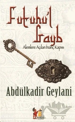 Fatuhu’l Gayb – Abdülkadir Geylani – Altın Post Yayıncılık kitap kapağı