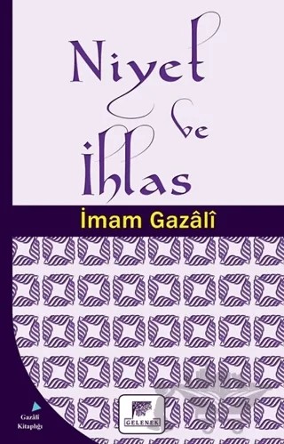 Niyet ve İhlas – İmam-ı Gazali – Gelenek Yayıncılık kitap kapağı