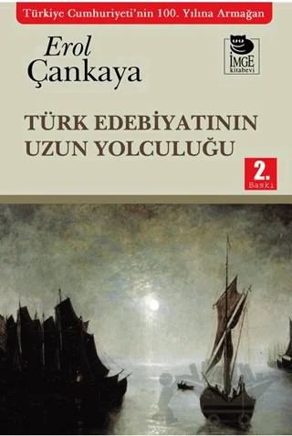 Türk Edebiyatının Uzun Yolculuğu – Erol Çankaya – İmge Kitabevi Yayınları kitap kapağı