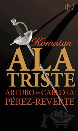 Komutan Alatriste – Arturo Perez Reverte – Yapı Kredi Yayınları kitap kapağı
