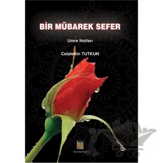 Bir Mübarek Sefer – Celalettin Tutkun – Baygenç Ajans kitap kapağı