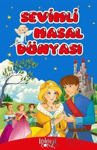 Sevimli Masal Dünyası – Kolektif – Koloni Çocuk kitap kapağı