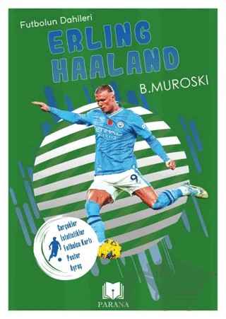 Erling Haaland - Futbolun Dahileri – B. Muroski – Parana Yayınları kitap kapağı