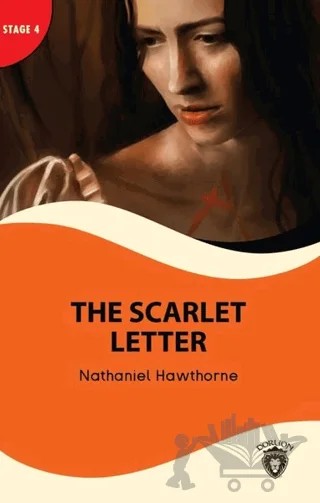 The Scarlet Letter and The Antique Ring - Stage 4 – Nathaniel Hawthorne – Dorlion Yayınları kitap kapağı