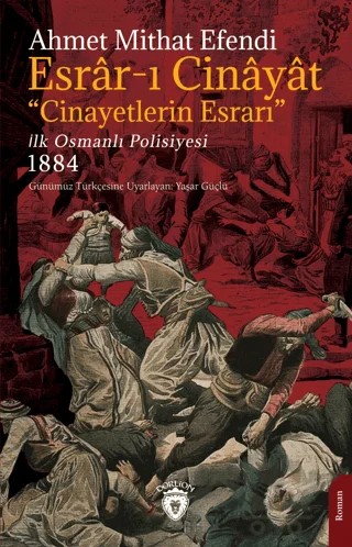 Esrar-ı Cinayat - Cinayetlerin Esrarı – Ahmet Mithat Efendi – Dorlion Yayınları kitap kapağı
