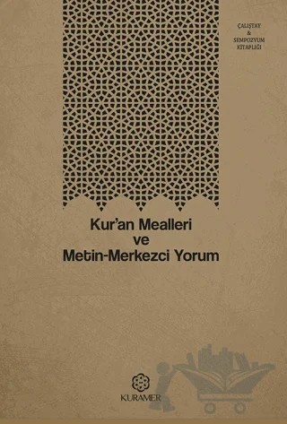 Kur’an Mealleri ve Metin-Merkezci Yorum – Kolektif – Kuramer Yayınları kitap kapağı