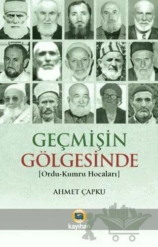 Geçmişin Gölgesinde – Ahmet Çapku – Kayıhan Yayınları kitap kapağı
