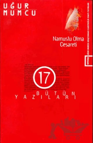 Namuslu Olma Cesareti Bütün Yazıları 17 20 Haziran - 31 Aralık 1981 Yazıları – Uğur Mumcu – um:ag Yayınları kitap kapağı
