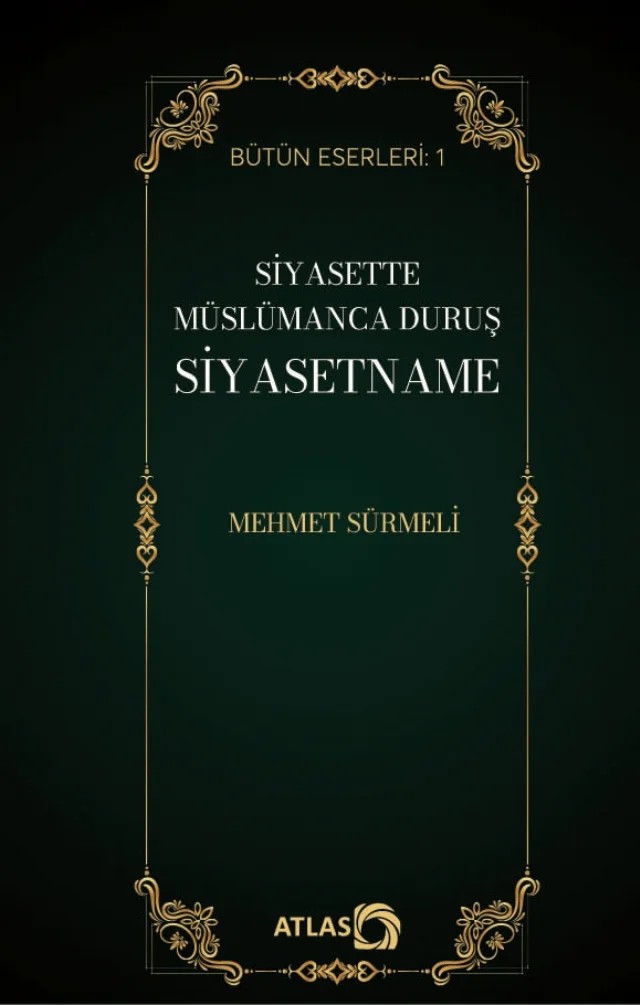 Siyasette Müslümanca Duruş SİYASETNAME – Mehmet Sürmeli – Atlas Kitap kitap kapağı