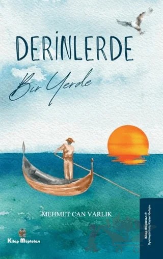 Derinlerde Bir Yerde – Mehmet Can Varlık – Kitap Müptelası Yayınları kitap kapağı