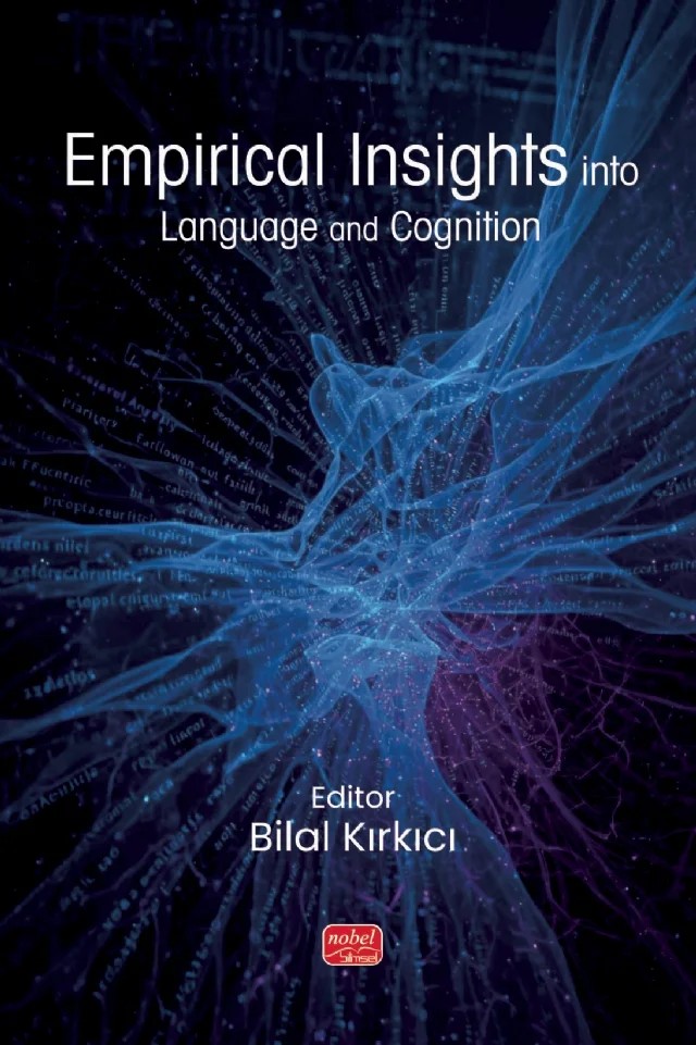 Empirical Insights into Language and Cognition – Bilal Kırkıcı, Çiğdem Sağın Şimşek, Doğan Baydal, Enis Oğuz, Hakan Cangır, Hazel Zeynep Kurada, İpek Çelik Gençer, İpek Pınar Uzun, Nazik Dinçtopal Deniz, Onur Evcen, Onur Keleş, Orhan Demir, Özgür Aydın, Seçkin Arslan, Serkan Uygun – Nobel Bilimsel Eserler kitap kapağı