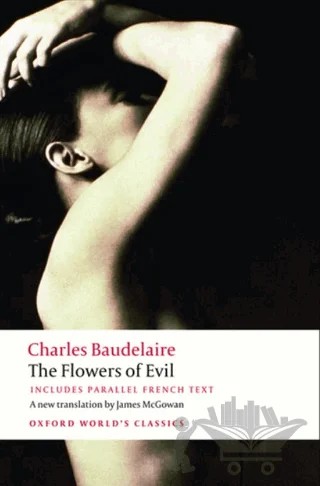 The Flowers Of Evil – Charles Baudelaıre – Oxford University Press - Classics kitap kapağı