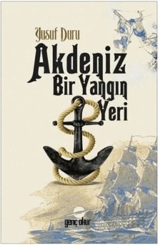 Akdeniz Bir Yangın Yeri – Yusuf Duru – Gençokur Yayınları kitap kapağı