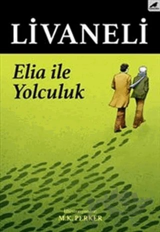 Elia İle Yolculuk – Zülfü Livaneli – Kara Karga Yayınları kitap kapağı