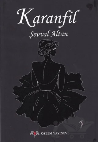 Karanfil – Şevval Altan – Özlem Yayınevi kitap kapağı